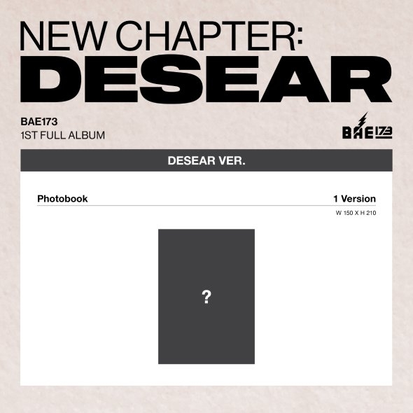  BAE173 (비에이이일칠삼) - 정규 1집 [NEW CHAPTER : DESEAR] (DESEAR ver.) (EVER ver.)