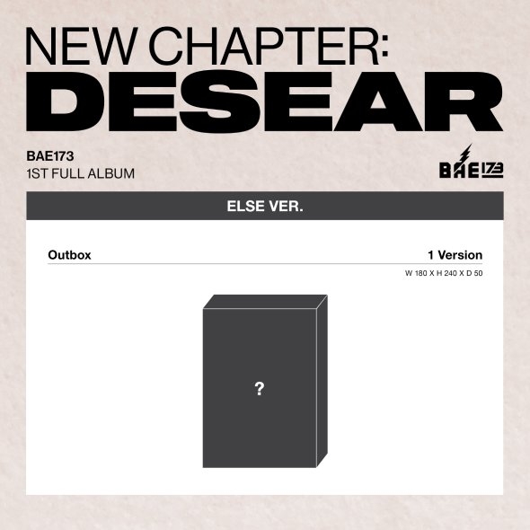 BAE173 (비에이이일칠삼) - 정규 1집 [NEW CHAPTER : DESEAR] (ELSE ver.) (EVER ver.)
